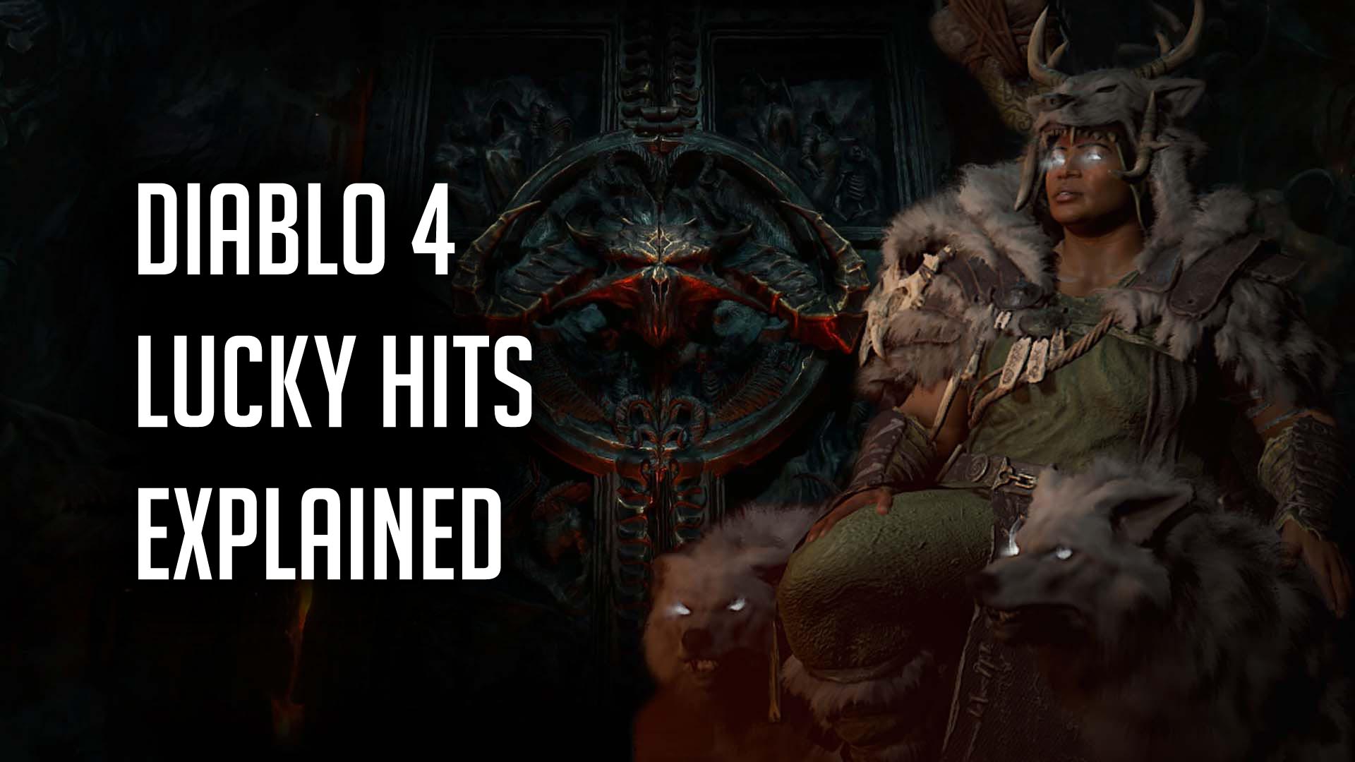 Diablo 4 Lucky Hits Explained