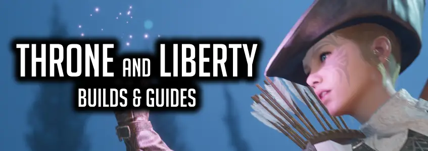 throne and liberty Builds and Guides