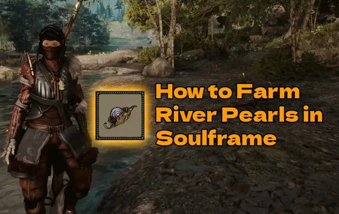 How to Farm River Pearls in Soulframe